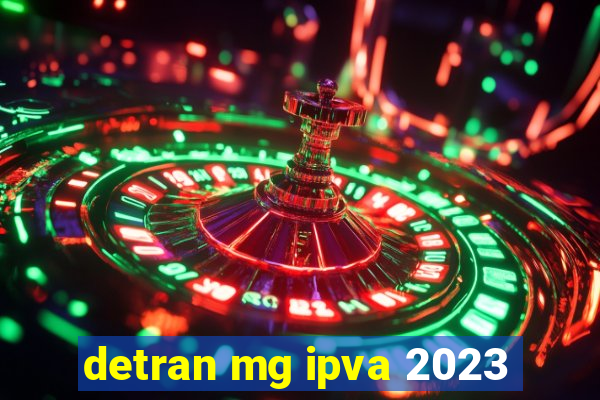 detran mg ipva 2023